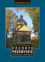Pogórze Przemyskie. Przewodnik. Wydanie 2024