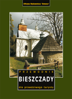Bieszczady. Przewodnik dla prawdziwego turysty