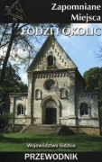 Zapomniane miejsca Łodzi i okolic