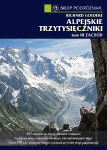 Alpejskie trzytysięczniki. Tom III: Zachód